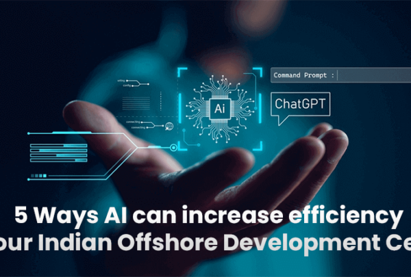 Person-holding-hand-up-showing-5-ways-AI-improves-offshore-development Image shows a hand held up with text overlaid listing 5 ways AI increases efficiency of Indian offshore development centers.