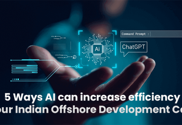 Image shows a hand held up with text overlaid listing 5 ways AI increases efficiency of Indian offshore development centers.